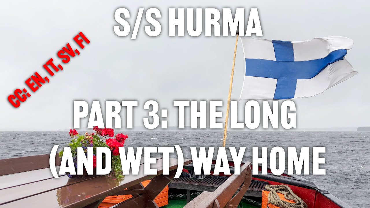 s/s Hurma at the Saimaa Steamboat Rally – Part 3: The Long Way Home (4K; CC: EN, IT, SV, FI)