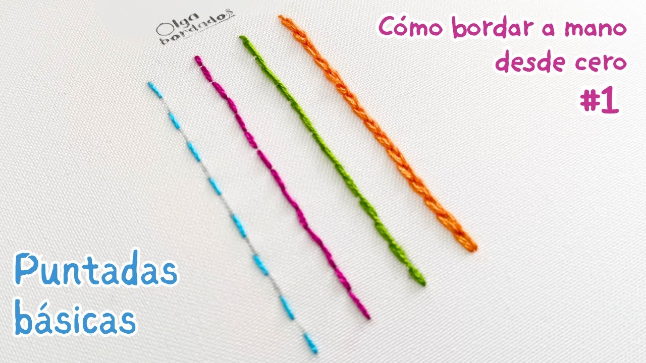 Aprende 4 Puntadas B&aacute;sicas para Bordar a Mano | Para Principiantes | Olga Bordados