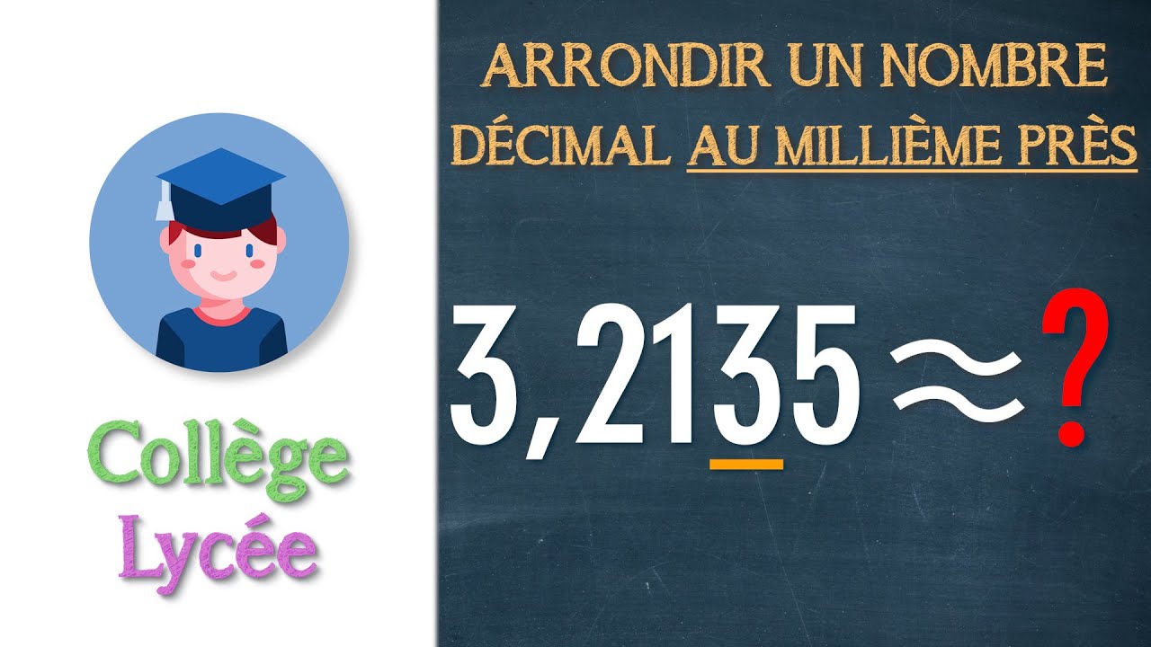 Arrondir un nombre décimal au millième près - Collège Lycée - Petits Savants