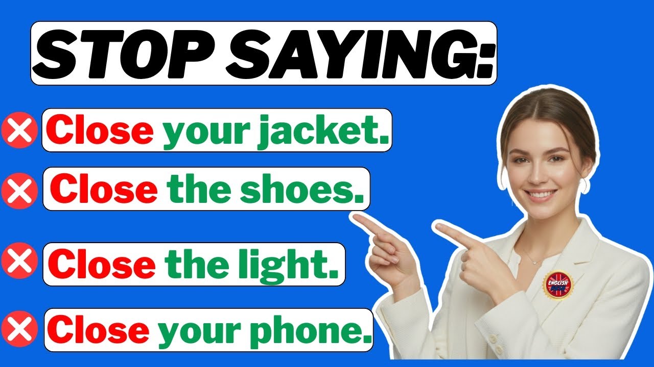 Stop Saying “Close” In English Use These Action Verbs Instead !