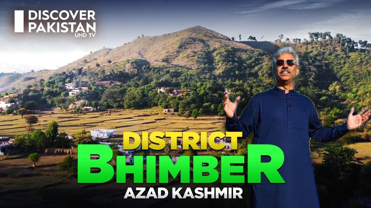 Exploring District Bhimber Azad Kashmir | Dekho Pakistan | Discover Pakistan