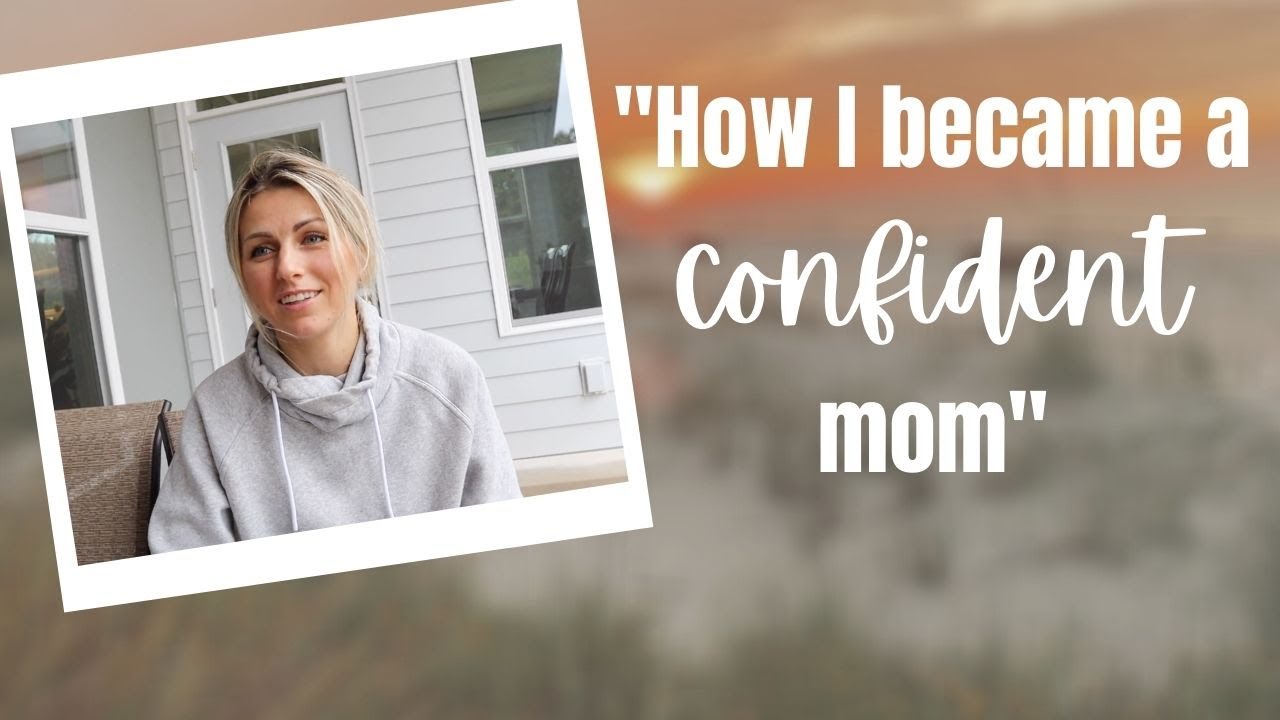 TIPS on mom confidence from a mother of 5!
