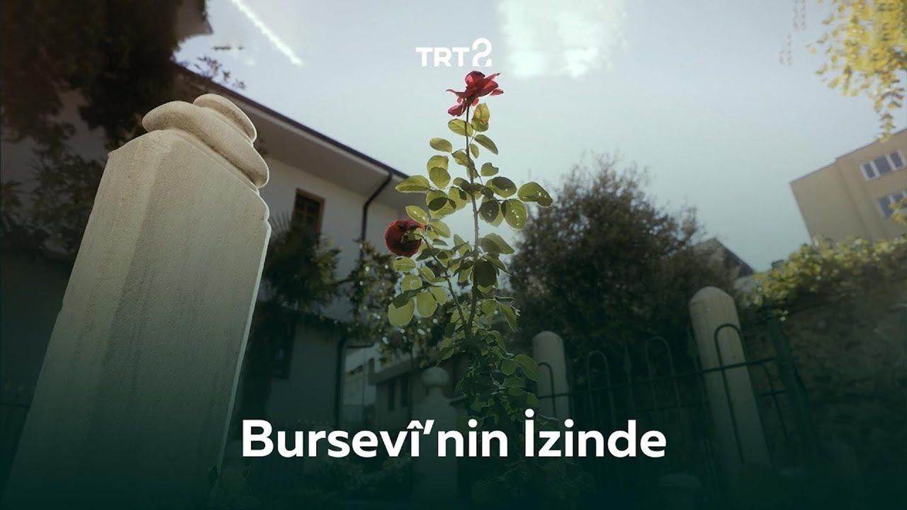 Bursev&icirc;'nin İzinde