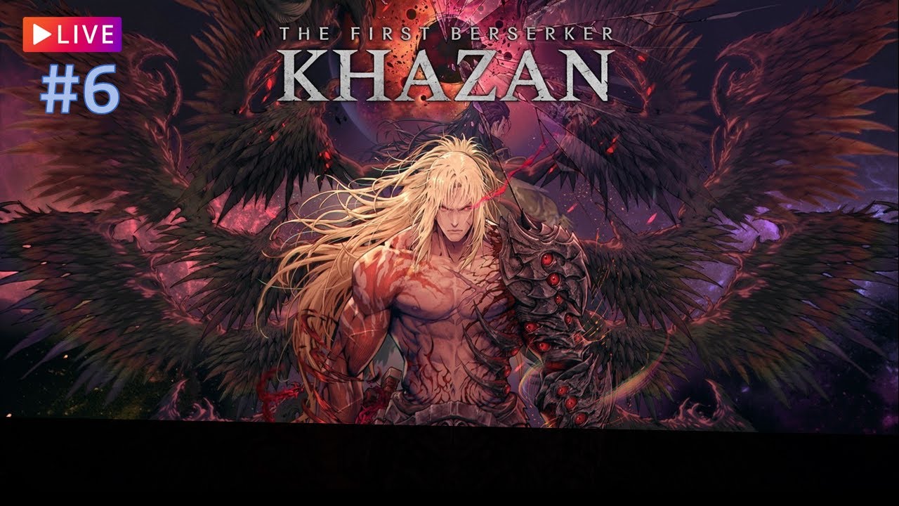 第一狂戰士:卡贊 The First Berserker: Khazan | #6 | 2026-01-16