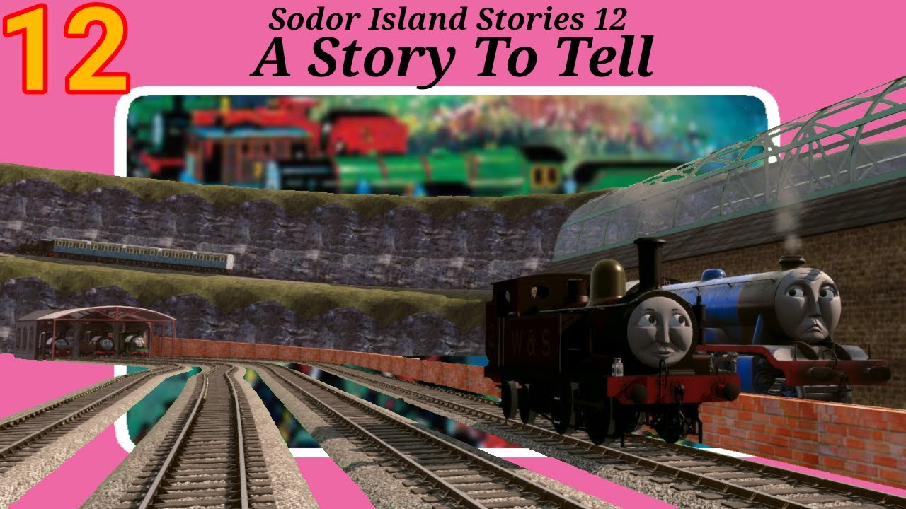 [Sodor Island Stories No.12] A Story To Tell