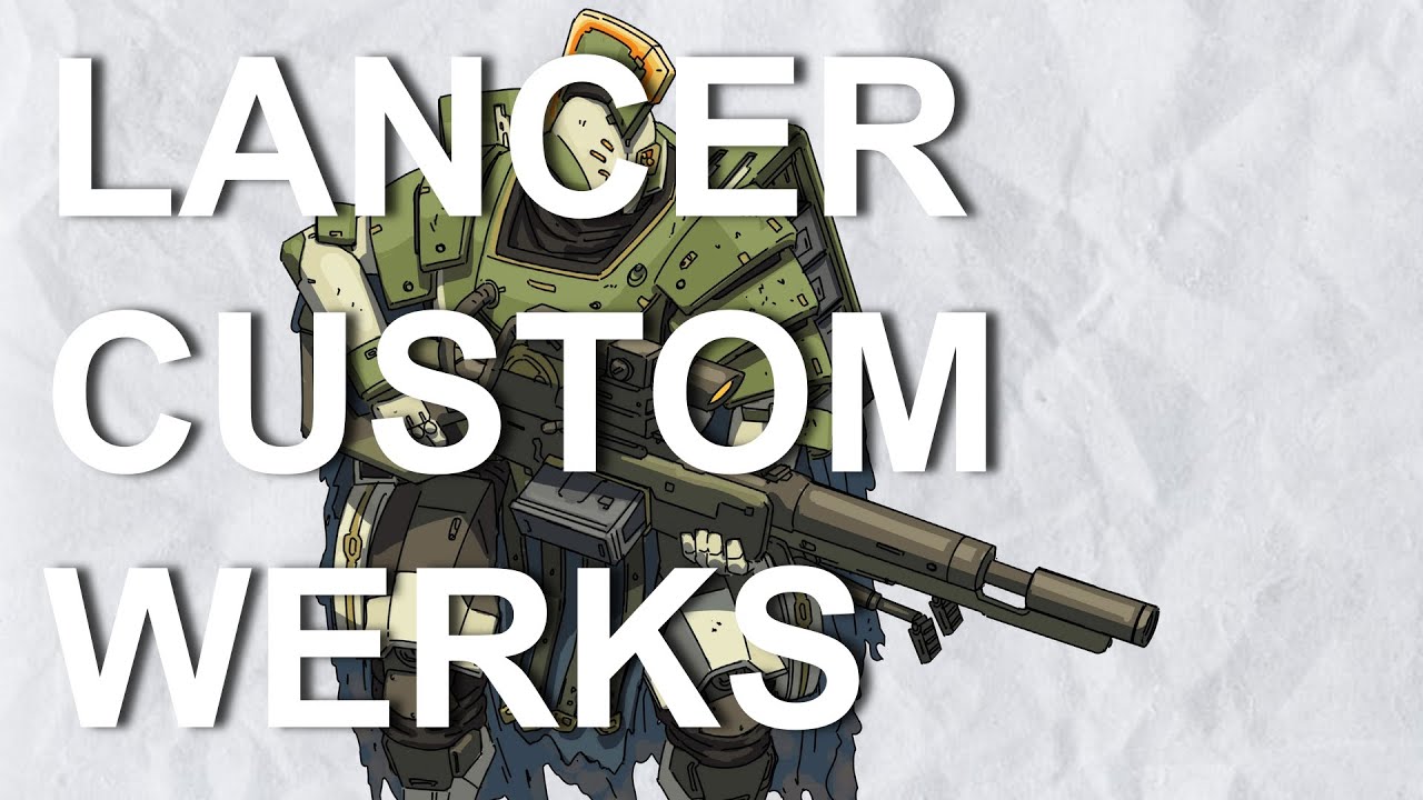 Lancer Custom Werks, a Lancer Builds Review Series, Episode 55: Tagetes