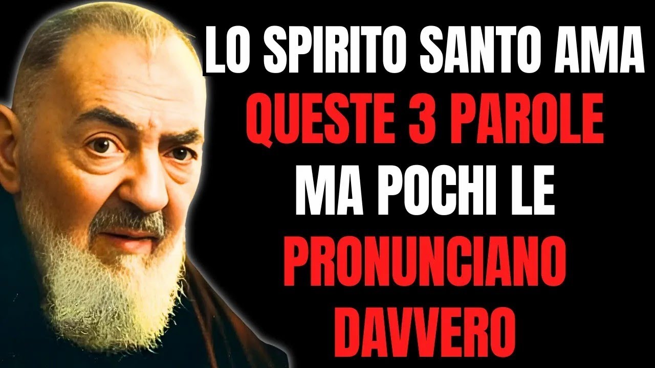 Padre Pio: O Espírito Santo Ama Estas 3 Palavras, Mas Poucos Realmente as Dizem