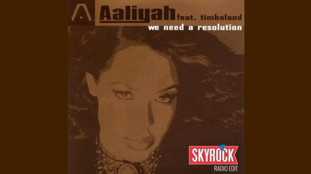 Aaliyah We Need A Resolution feat. Timbaland (Skyrock Radio Version)