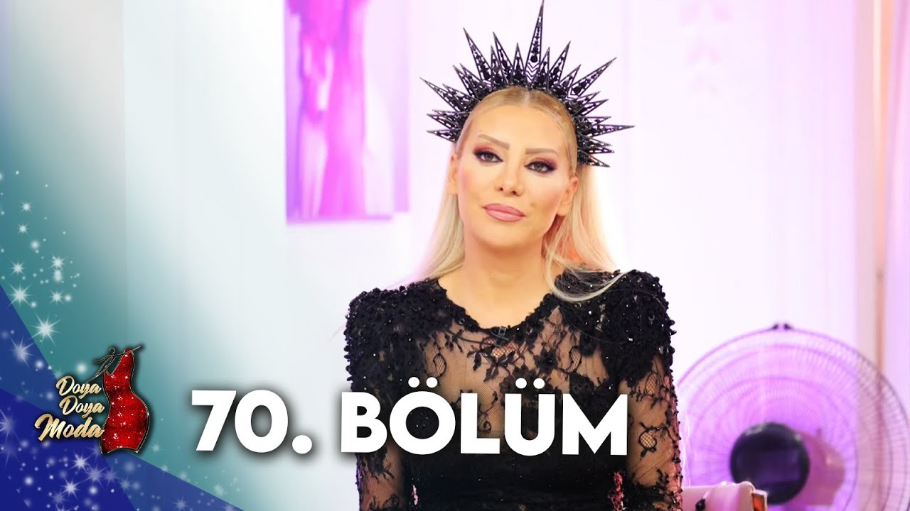 DOYA DOYA MODA 70. BÖLÜM @DoyaDoyaModa