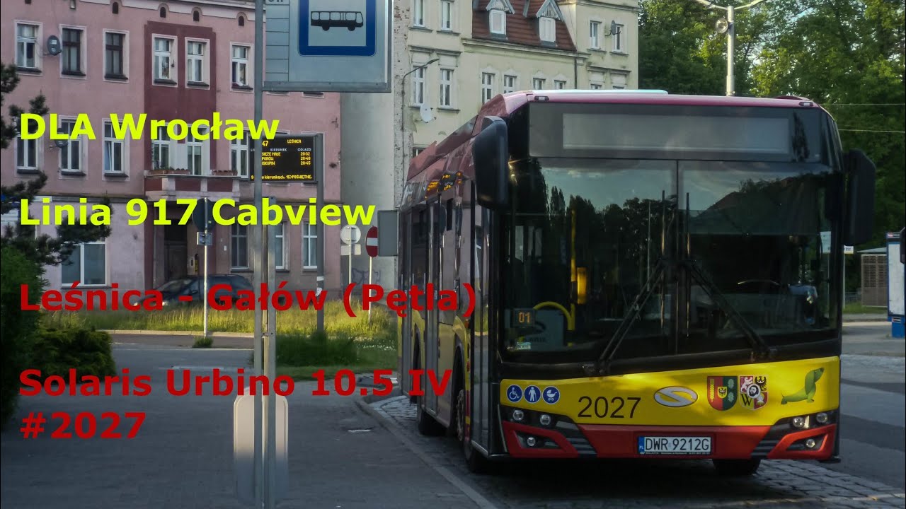 [DLA Wrocław/Cabview/Opis] Linia 917 Kierunek Gałów - Pętla (Solaris Urbino 10.5 IV #2027)