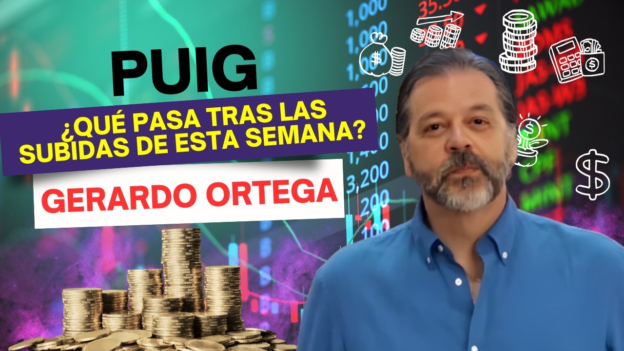 Consultorio | Puig flaquea tras subir con fuerza, ¿qué hay detrás? Esto dice Gerardo Ortega