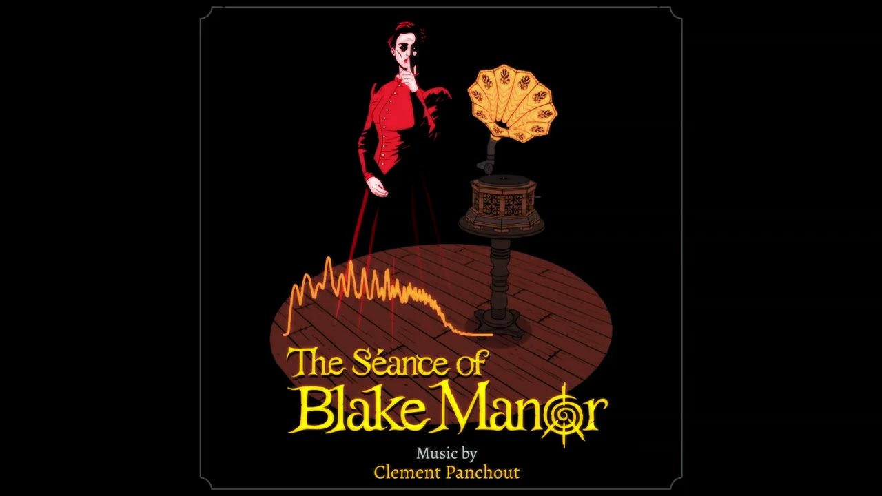The Séance of Blake Manor (Original Soundtrack)