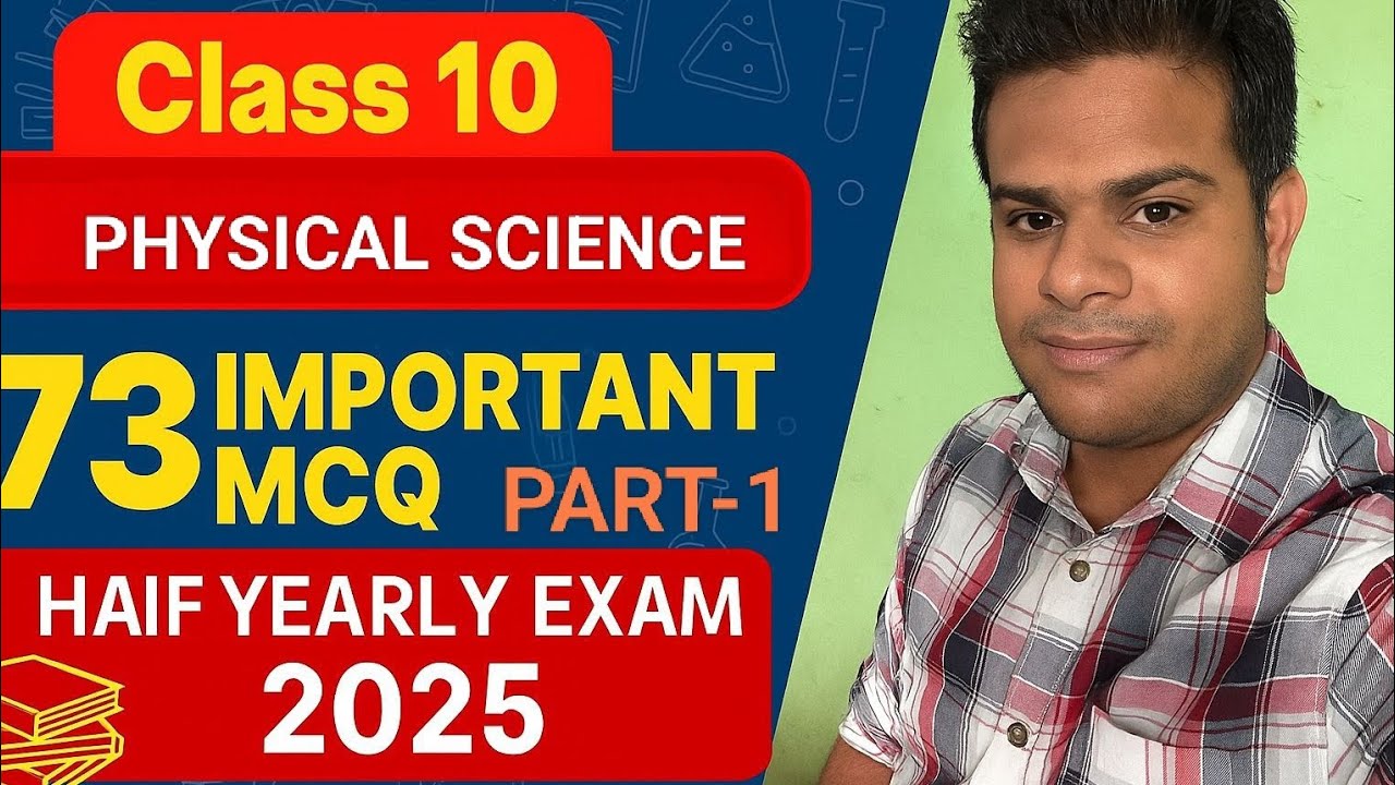 Class 10 Physical Science | 73 Important MCQ for Half Yearly Exam 2025 | BSE Odisha part-1 