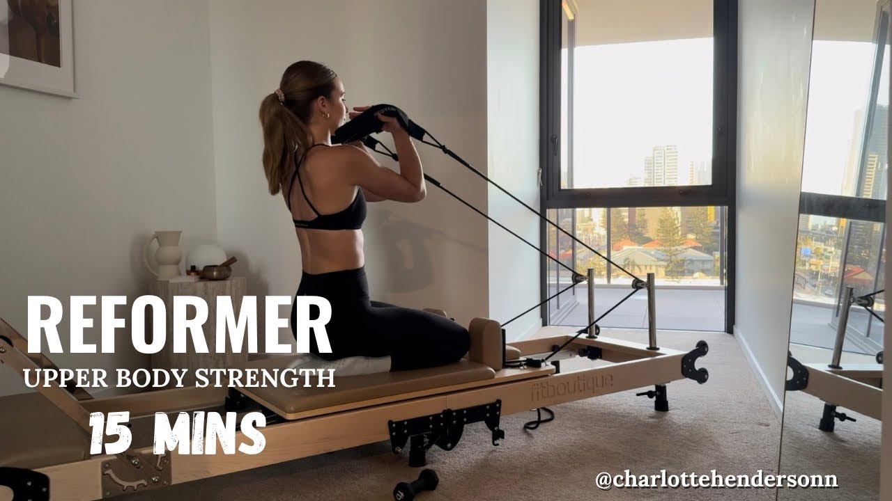 UPPER BODY STRENGTH REFORMER - 15 min flow 