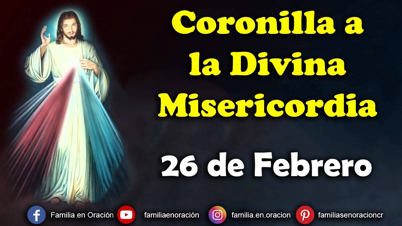 Coronilla a la Divina Misericordia - 26 de Febrero 2026