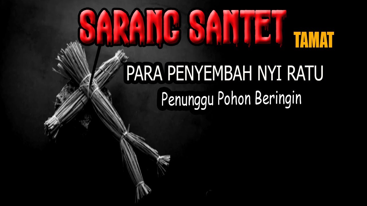 KISAH NGERI ❗️❗️PARA PENYEMBAH NYI RATU/SARANG SANTET - TAMAT