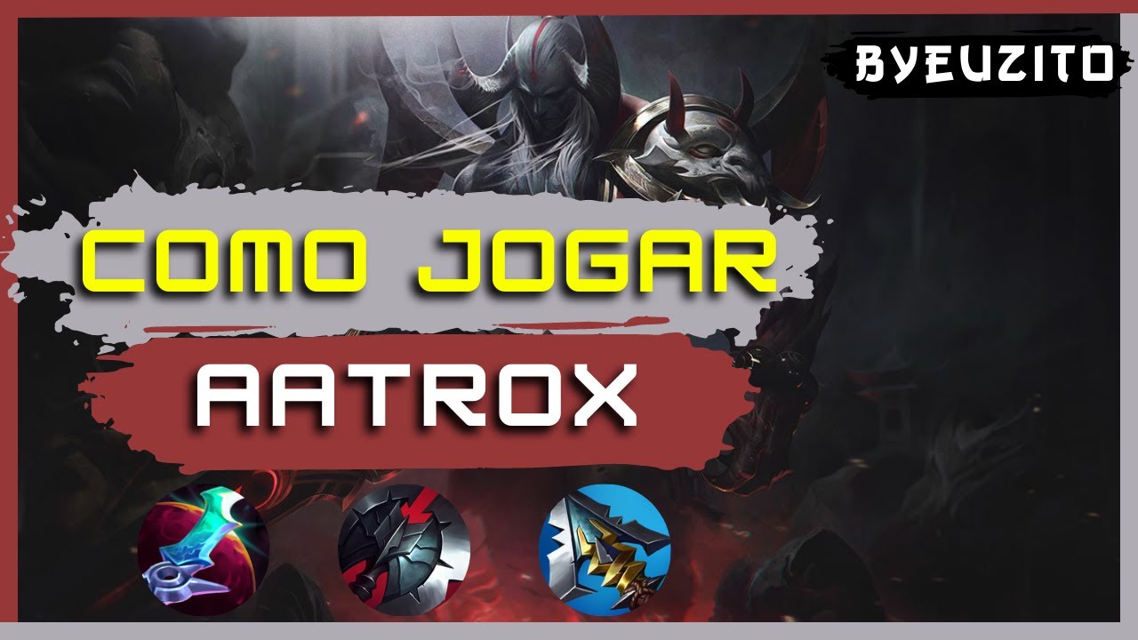 [AATROX TOP] COMO JOGAR DE AATROX [COMPLETO] | GAMEPLAY EXPLICATIVA | League of Legends