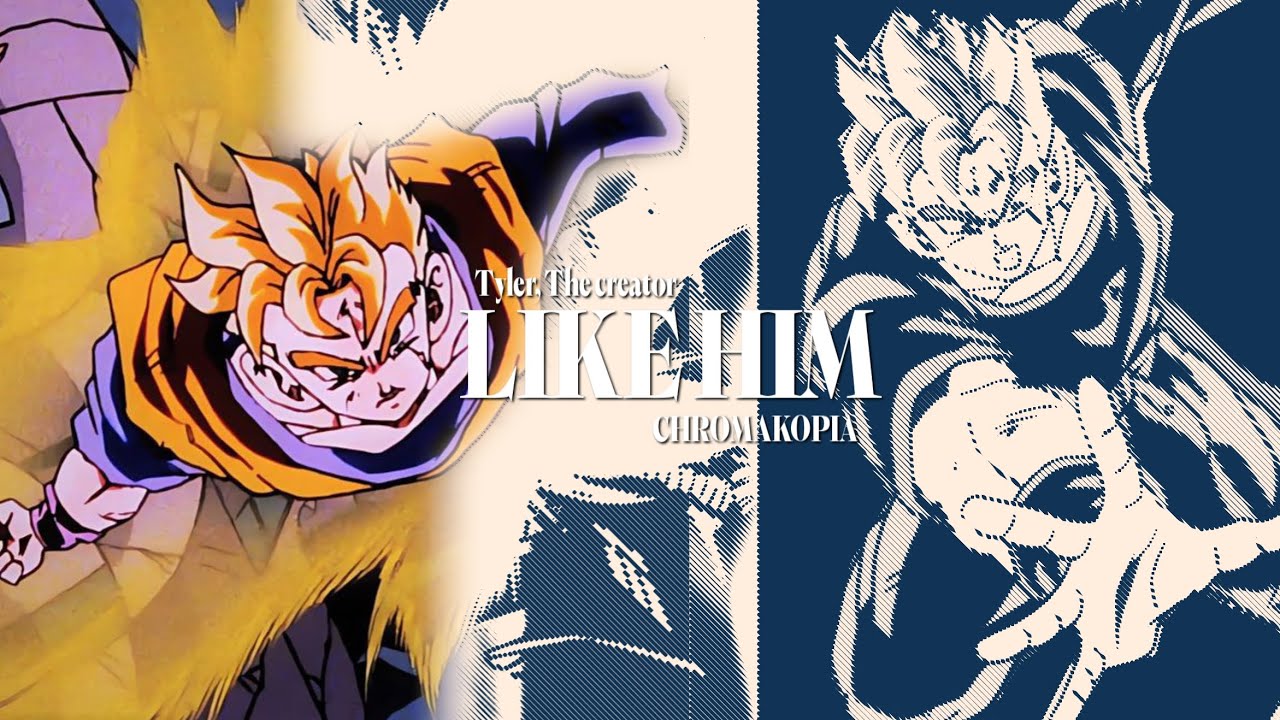 Tyler, The creator - like him // Gohan do futuro Edit