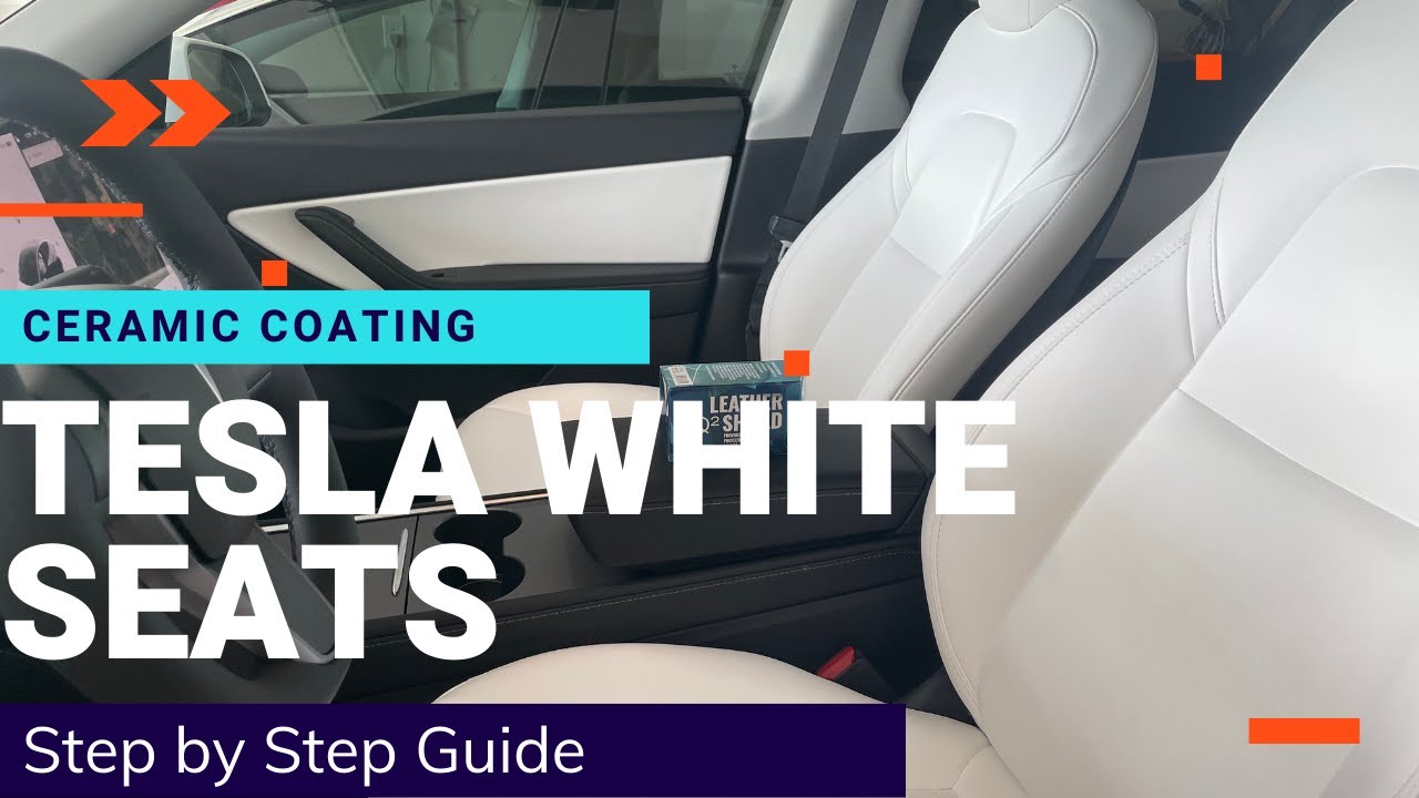 Ceramic Coating Tesla White Seats: Step by Step Guide