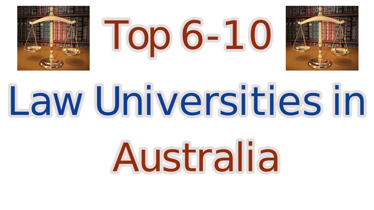 Top 6-10 Law Universities in Australia