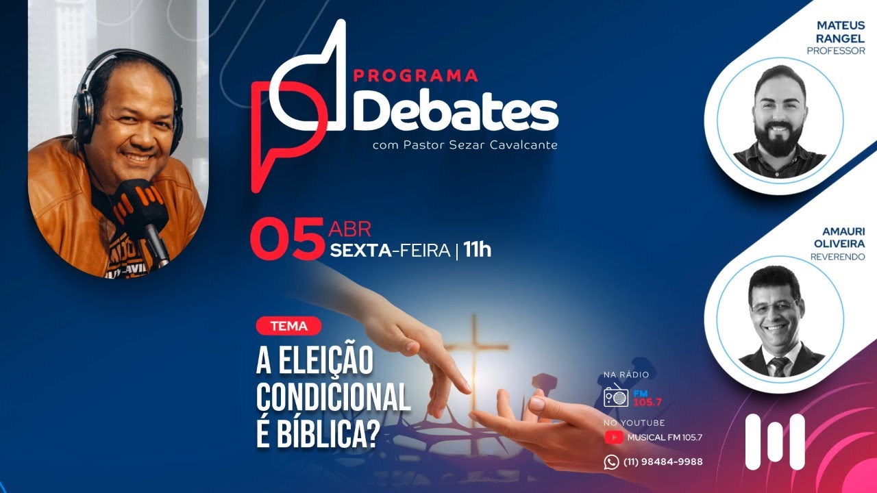 A eleição condicional é bíblica? - Prof. Mateus Rangel x Rev. Amauri Oliveira - 04-04-24