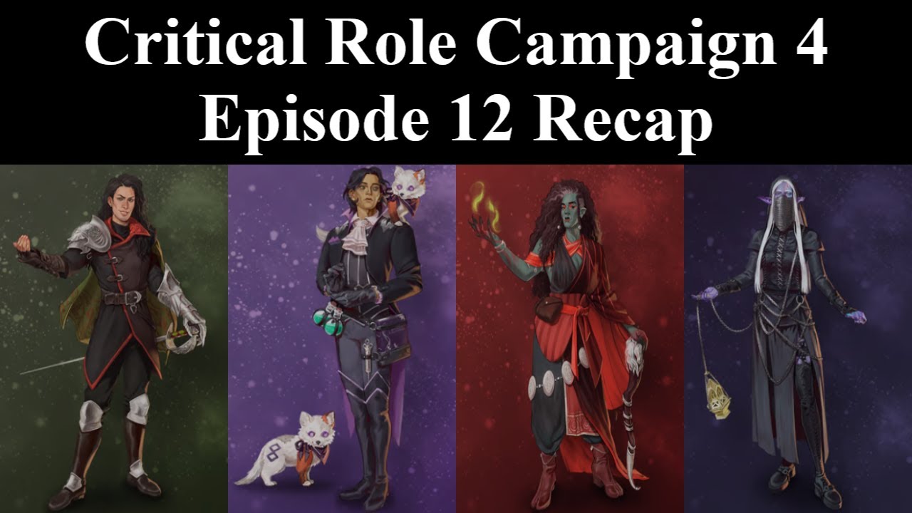 Critical Role Campaign 4 EP 12 Recap