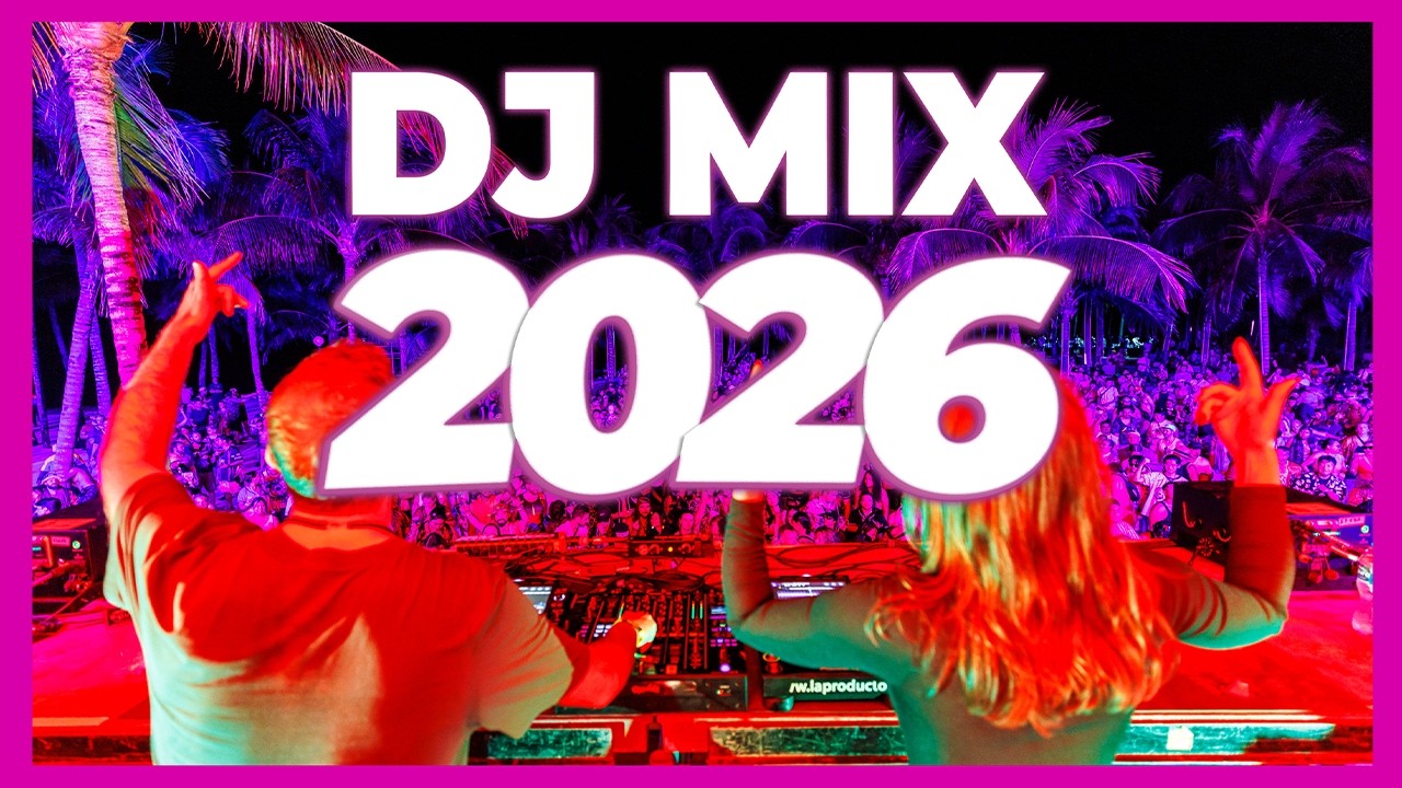 DJ MIX 2026 - Remixes & Mashups of Popular Songs 2026 | DJ Remix Club Music Disco Dance Party 2025