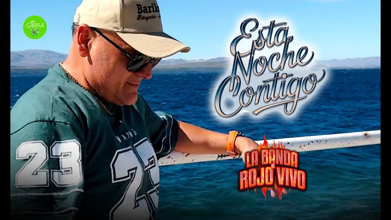 ESTA NOCHE CONTIGO - La Banda Al Rojo Vivo (Video Clip Oficial)