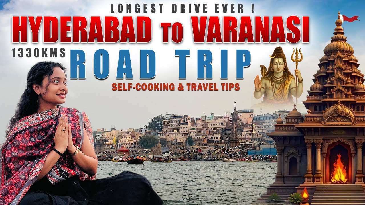 Hyderabad to Varanasi Road Trip || Kashi || Banaras || 12 Jyothirlingam || Shakthi peetam