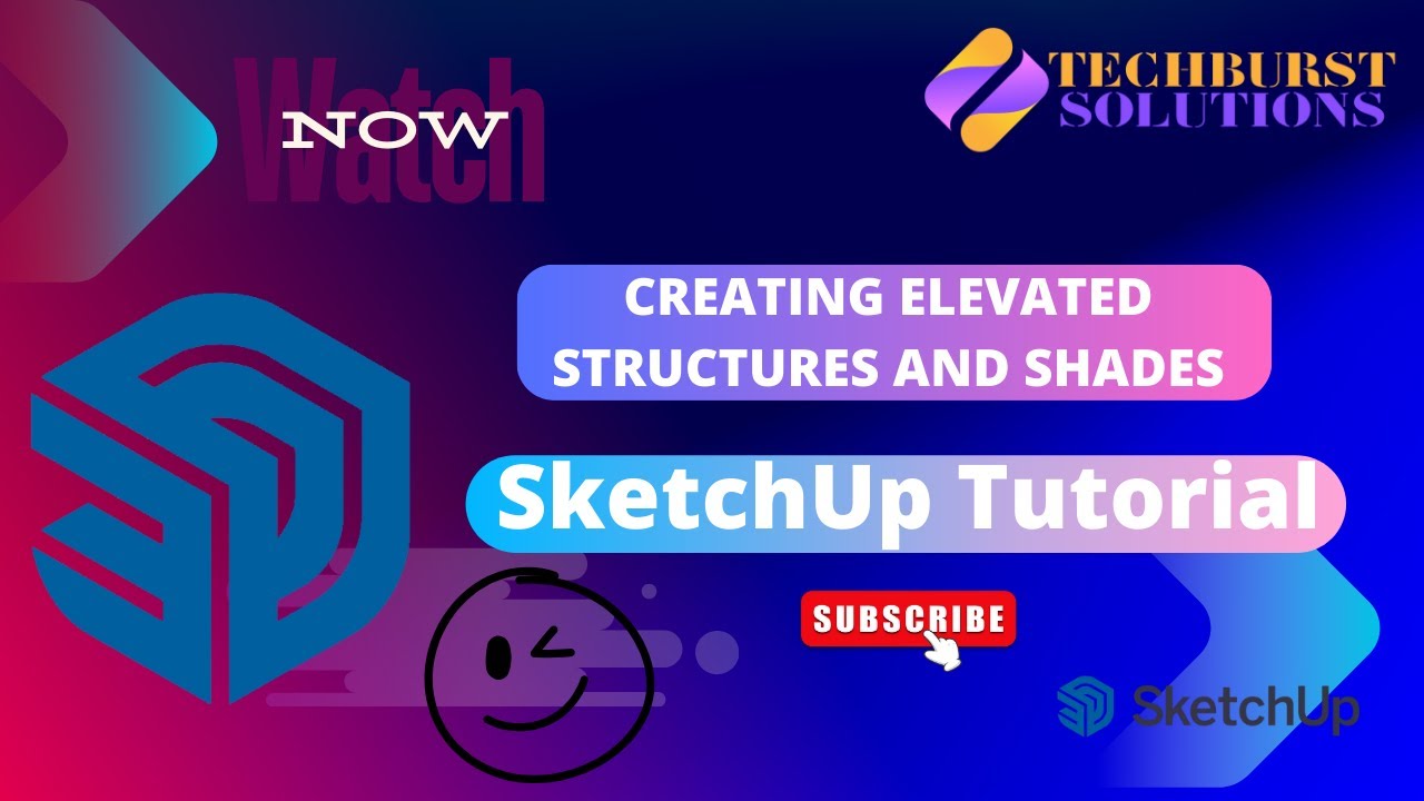 SketchUp Tutorial 05: Creating Elevated Structures and Shades