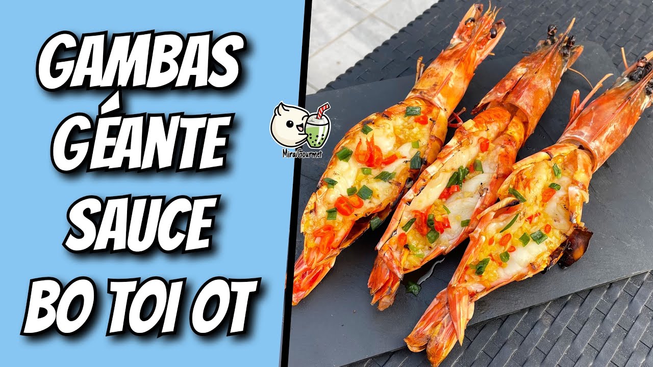 Gambas Géantes sauce Bo Toi Ot !