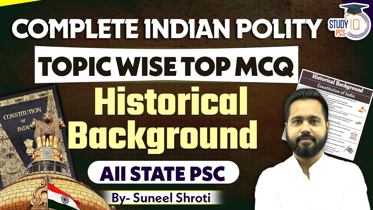 Complete Indian Polity Topic Wise MCQs for All STATE PSC Exams | Historical Background | Suneel Sir