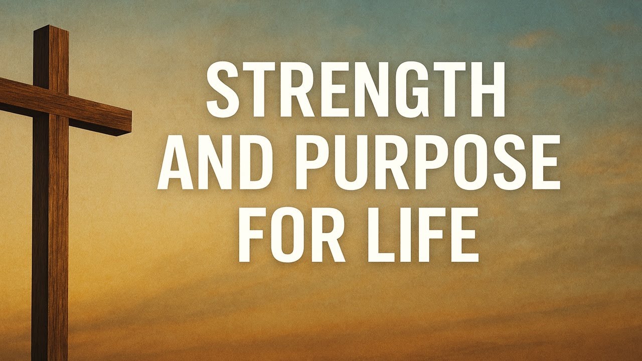 Strength and Purpose for Life | 01/11/2026