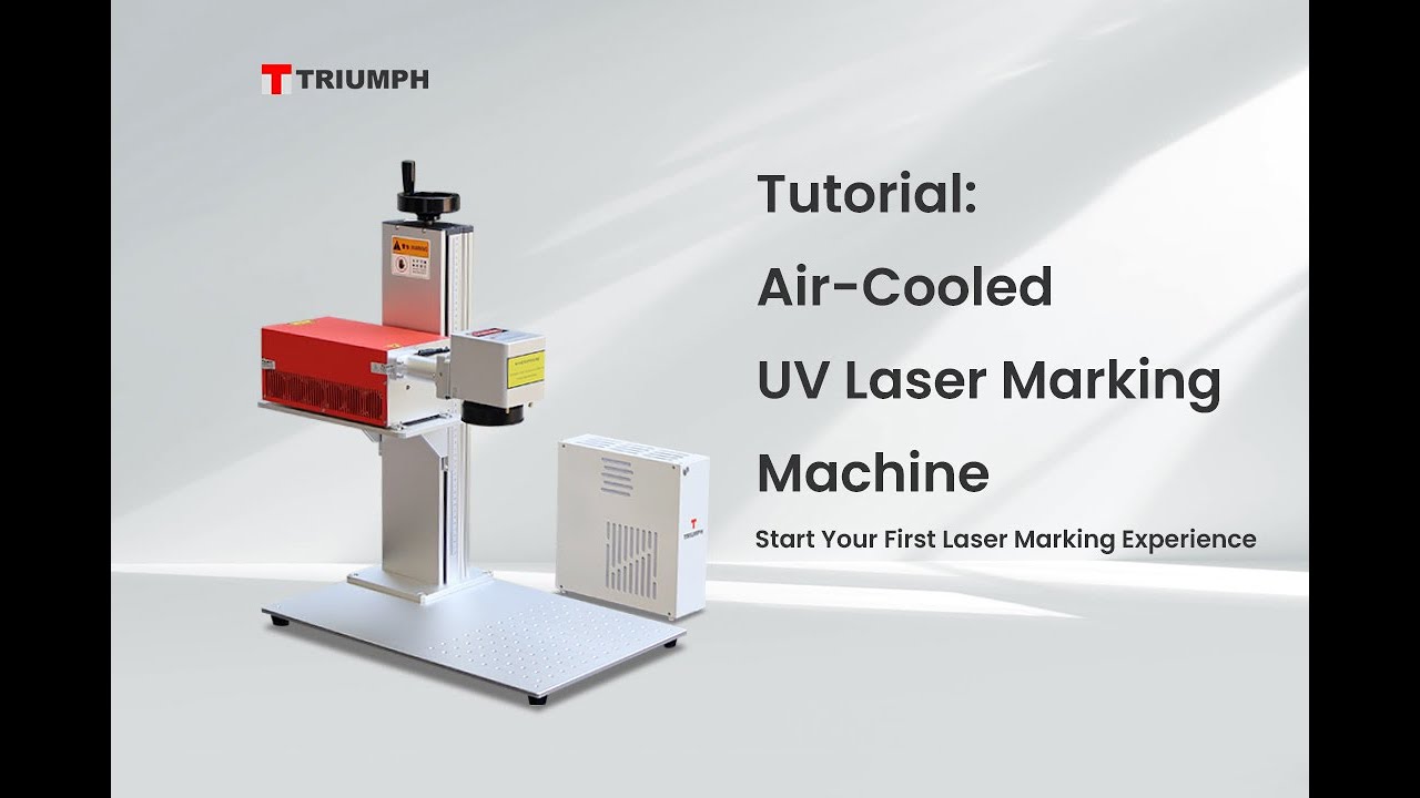 How to Install & Use Triumph Air Cooled UV Laser Marking Machine - Complete Tutorial for Beginners