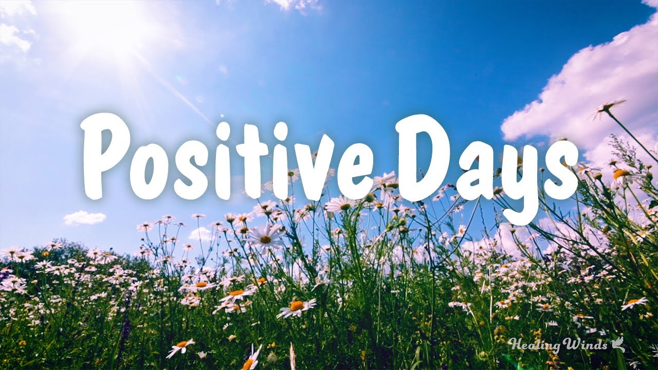 Start Your Day with Positivity 🌼 Morning Music for Positive Days