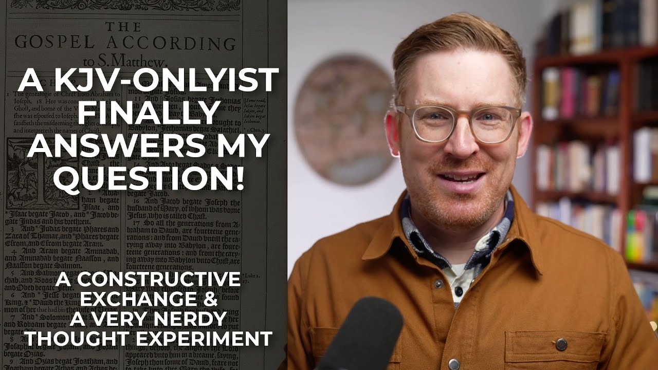 A KJV-Onlyist FINALLY Answers My Question!