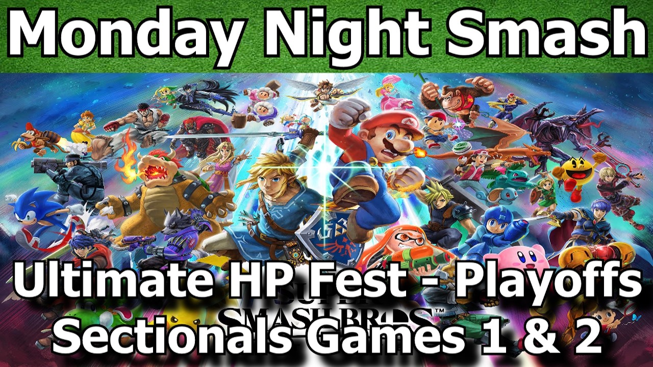 Ultimate HP Fest - Playoffs Sectionals Games 1 & 2 | Monday Night Smash