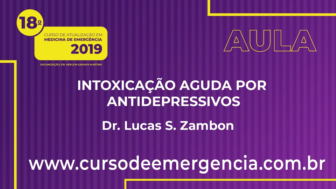 Intoxicação aguda por antidepressivos - Dr. Lucas S. Zambon