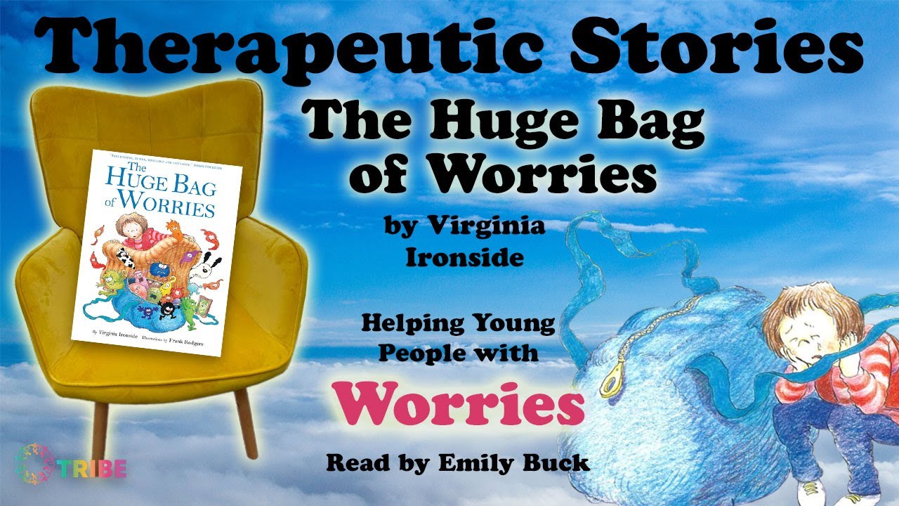 The Huge Bag Of Worries - Read Along Therapeutic Story for Children