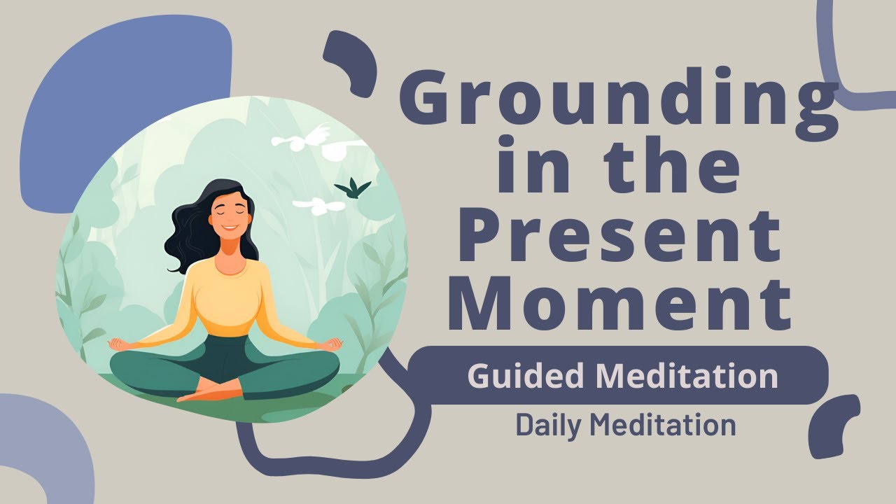 Grounding in the Present Moment Guided Meditation | Daily Meditation