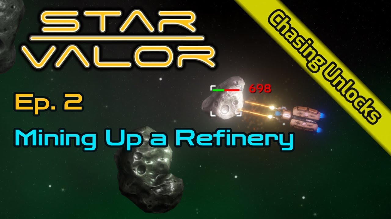 Star Valor — Early Trader Run: Mining Up a Refinery [Ep 2]