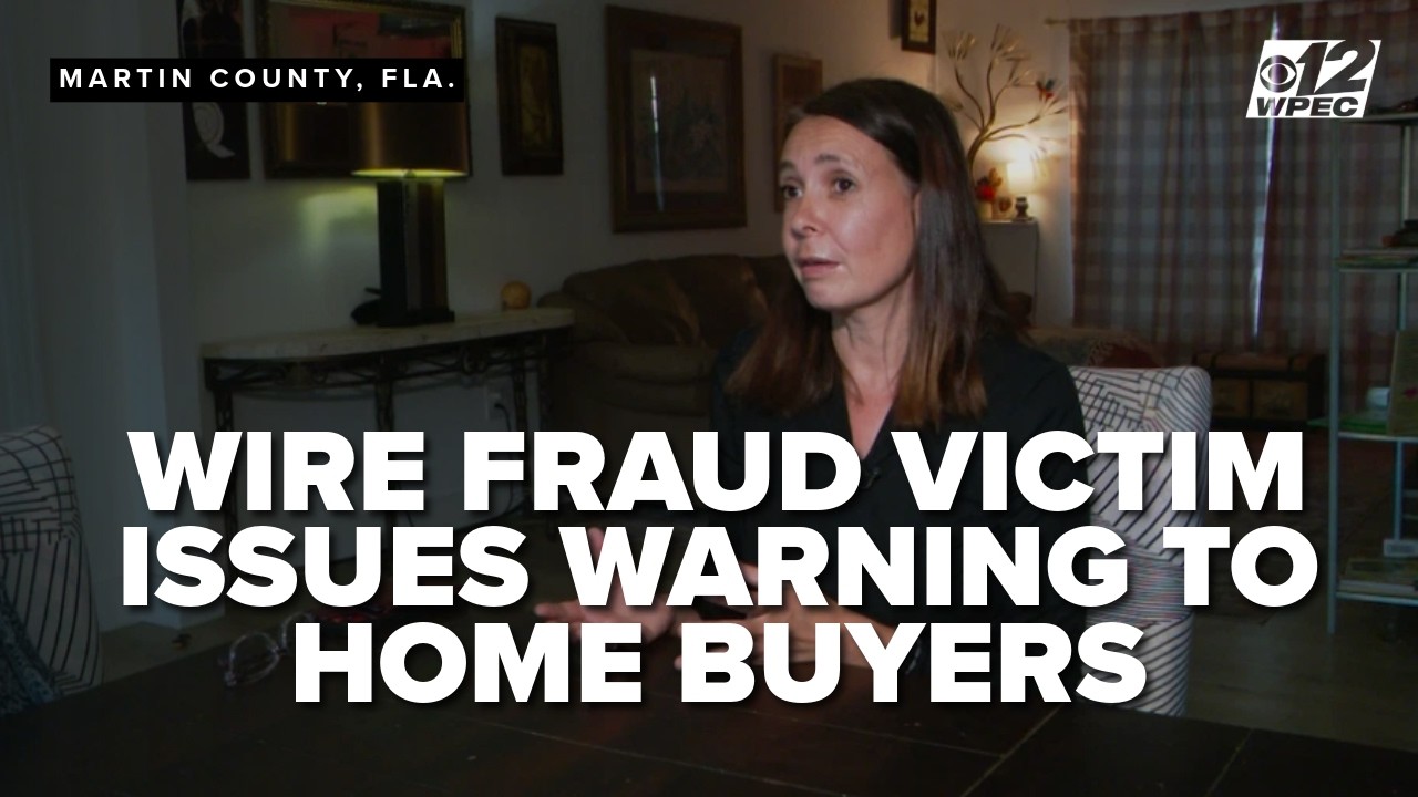 Homebuyer Alert: Wire Fraud Victim Shares Warning