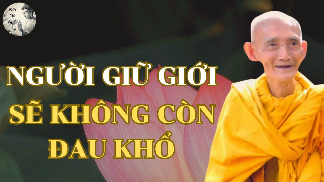 Người Giữ Giới Sẽ Không Còn Đau Khổ | Hòa Thượng Thích Giác Khang