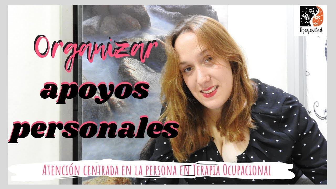 &iquest;C&oacute;mo se organizan los APOYOS PERSONALES? ⚡ ATENCI&Oacute;N centrada en la PERSONA 👀