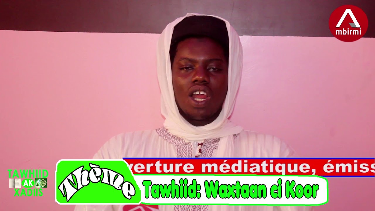 EMISSION TAWHID AK XADIIS: WATAAN CI KOOR