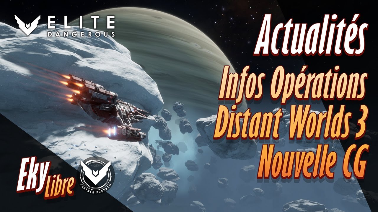 Elite Dangerous / News Opérations, DW3 et une nouvelle CG