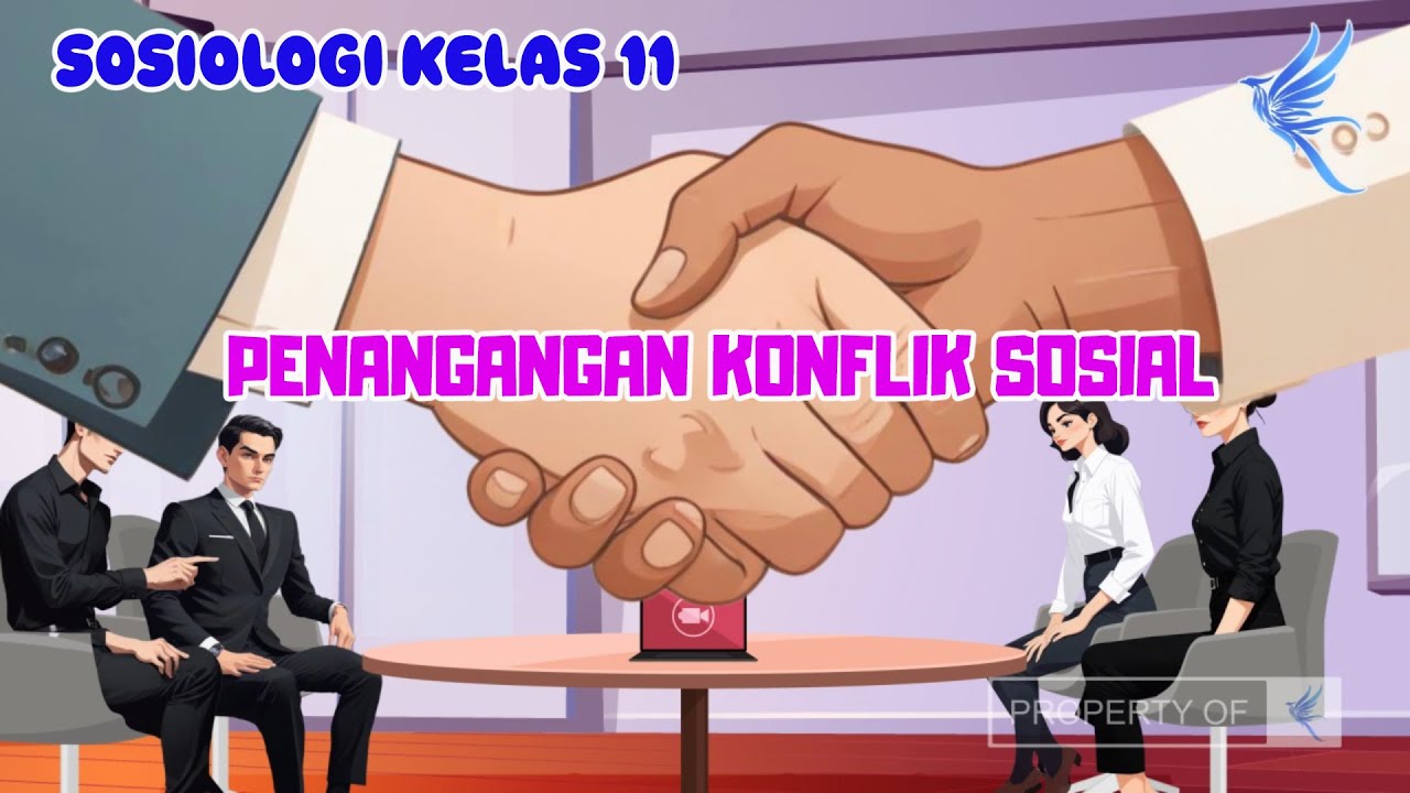 Penanganan Konflik Sosial | Sosiologi Kelas 11 - KHATULISTIWA MENGAJAR