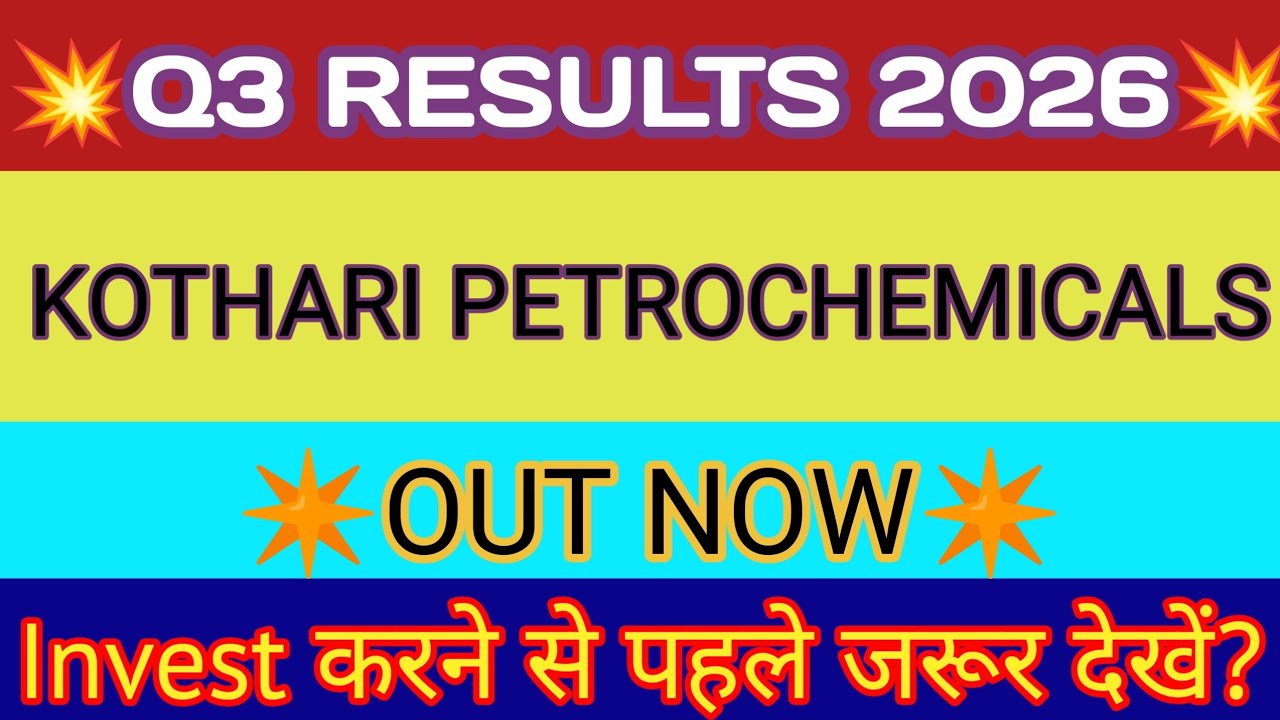 Kothari Petrochemicals Q3 Results 2026 🔴Kothari Petrochemicals Results 🔴Kothari Petrochemicals Share