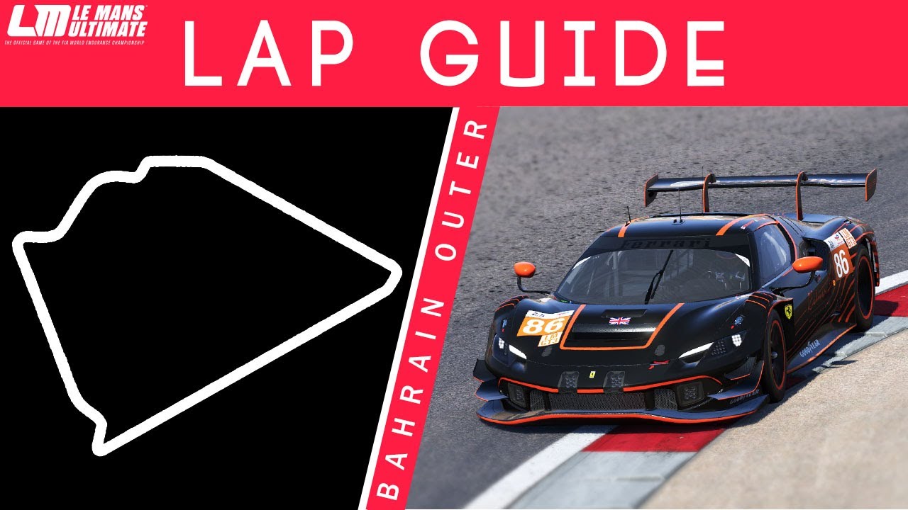 Руководство по кругу внешней трассы Бахрейна — Le Mans Ultimate (GT3)