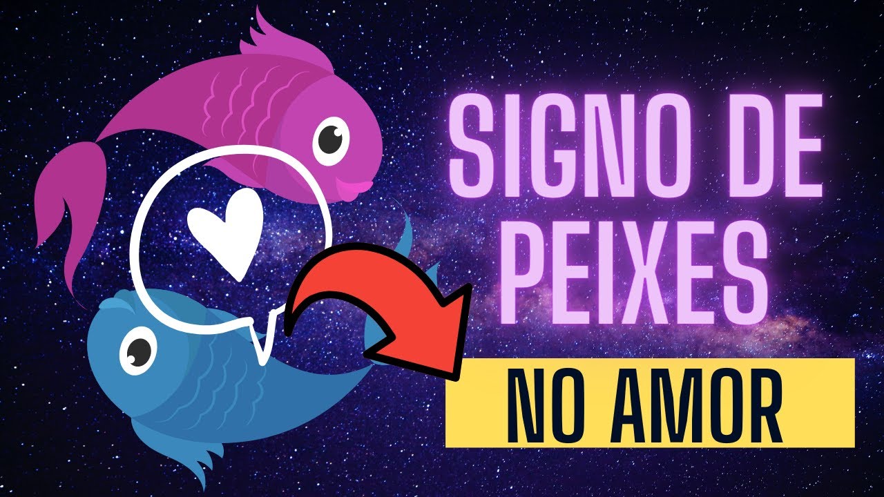 Signo de Peixes no Amor: como &eacute; o pisciano em relacionamentos s&eacute;rios e como conquistar